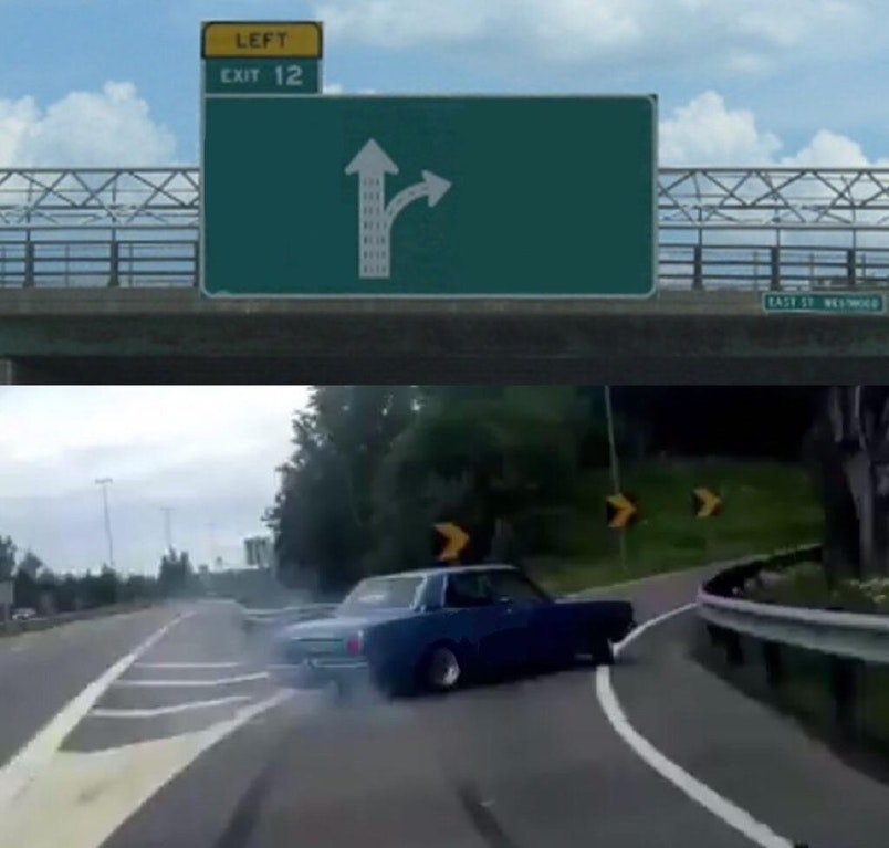 Left Exit 12 Off Ramp blank internet meme template