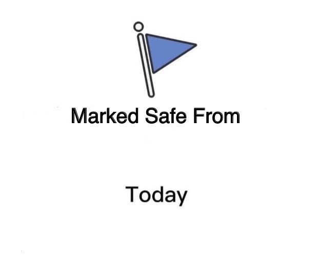 Marked Safe From blank internet meme template