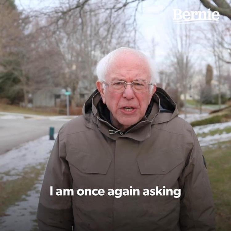 Bernie I Am Once Again Asking For Your Support blank internet meme template