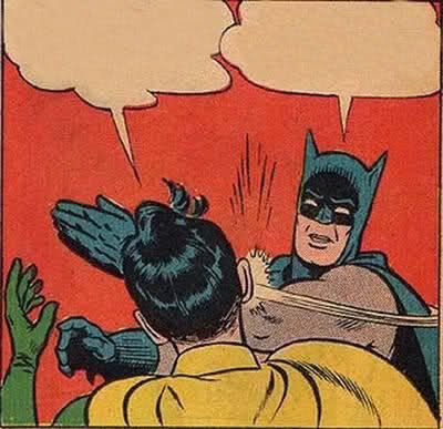Batman Slapping Robin blank internet meme template